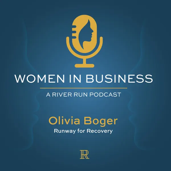 Women in Business River Run podcast with Olivia Boger